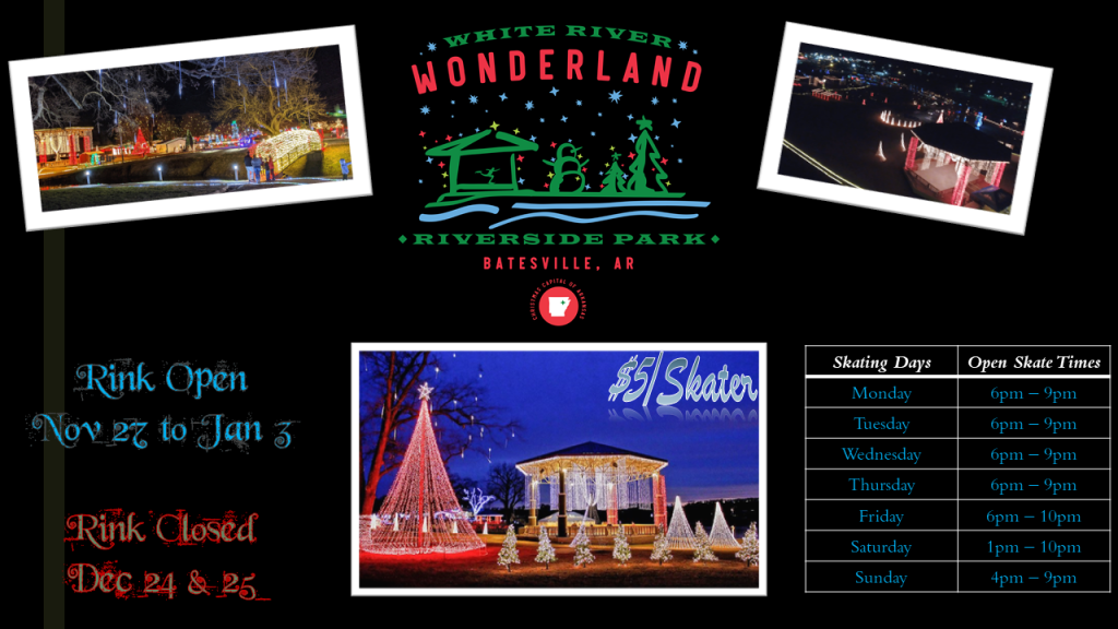 WHITE RIVER WONDERLAND SKATING RINK City of Batesville
